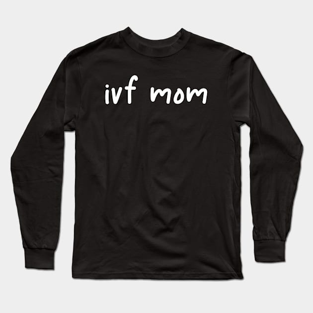 ivf mom Long Sleeve T-Shirt by mag-graphic